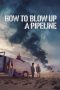 Nonton Online How to Blow Up a Pipeline (2022) indoxxi