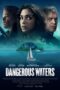 Nonton Online Dangerous Waters (2023) indoxxi