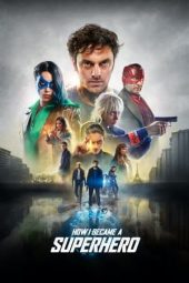 Nonton Online How I Became a Super Hero (2020) indoxxi