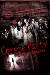 Nonton Online Corpse Party: Book of Shadows (2016) indoxxi