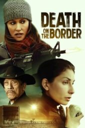 Nonton Online Death on the Border (2023) indoxxi