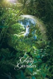 Nonton Online Glass Garden (2017) indoxxi