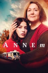 Nonton Online Annem (2019) indoxxi