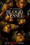 Nonton Online Blood Vessel (2023) indoxxi