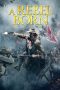 Nonton Online A Rebel Born (2019) indoxxi