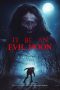 Nonton Online It Be an Evil Moon (2023) indoxxi