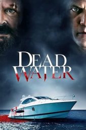 Nonton Online Dead Water (2019) indoxxi