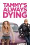 Nonton Online Tammy’s Always Dying (2019) indoxxi