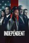 Nonton Online The Independent (2022) indoxxi