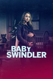 Nonton Online The Baby Swindler (2023) indoxxi