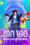 Nonton Online Zom 100: Bucket List of the Dead (2023) indoxxi