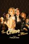 Nonton Online The Crime Is Mine (2023) indoxxi