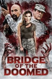 Nonton Online Bridge of the Doomed (2022) indoxxi