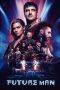 Nonton Online Future Man (2017) indoxxi