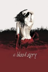 Nonton Online A Blood Story (2015) indoxxi