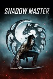 Nonton Online Shadow Master (2022) indoxxi