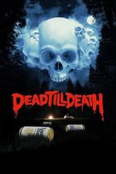 Nonton Online Dead Till Death (2021) indoxxi