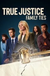 Nonton Online True Justice: Family Ties (2024) indoxxi