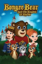 Nonton Online Bongee Bear and the Kingdom of Rhythm (2019) indoxxi