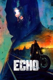 Nonton Online Echo (2024) indoxxi