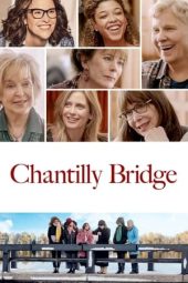 Nonton Online Chantilly Bridge (2023) indoxxi