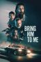 Nonton Online Bring Him to Me (2023) indoxxi