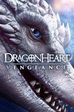 Nonton Online Dragonheart: Vengeance (2020) indoxxi