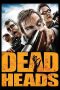 Nonton Online Deadheads (2011) indoxxi