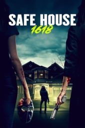 Nonton Online Safe House 1618 (2021) indoxxi