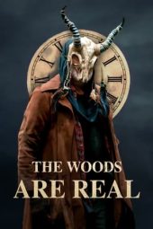 Nonton Online The Woods Are Real (2024) indoxxi