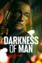 Nonton Online Darkness of Man (2024) indoxxi