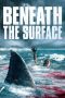 Nonton Online Beneath the Surface (2022) indoxxi