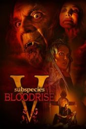 Nonton Online Subspecies V: Bloodrise (2023) indoxxi