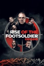 Nonton Online Rise of the Footsoldier: Origins (2021) indoxxi