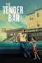 Nonton Online The Tender Bar (2021) indoxxi