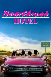 Nonton Online Heartbreak Hotel (1988) indoxxi