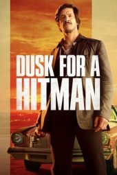 Nonton Online Dusk for a Hitman (2023) indoxxi