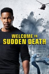 Nonton Online Welcome to Sudden Death (2020) indoxxi