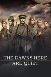 Nonton Online The Dawns Here Are Quiet… (2015) indoxxi