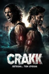 Nonton Online Crakk: Jeetega… Toh Jiyegaa (2024) indoxxi