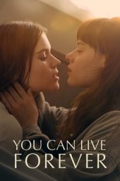 Nonton Online You Can Live Forever (2022) indoxxi