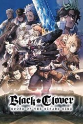 Nonton Online Black Clover: Sword of the Wizard King (2023) indoxxi