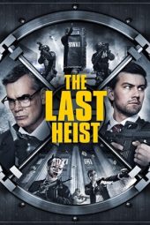 Nonton Online The Last Heist (2016) indoxxi