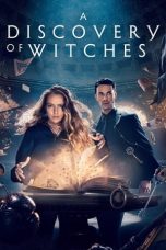 Nonton Online A Discovery of Witches (2018) indoxxi