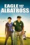 Nonton Online The Eagle and the Albatross (2020) indoxxi