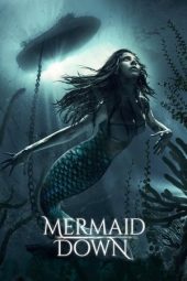 Nonton Online Mermaid Down (2019) indoxxi