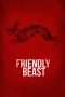 Nonton Online Friendly Beast (2017) indoxxi