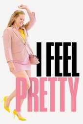 Nonton Online I Feel Pretty (2018) indoxxi