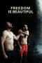 Nonton Online Freedom Is Beautiful (2023) indoxxi