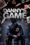 Nonton Online Danny’s Game (2020) indoxxi